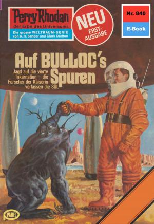 Cover of the book Perry Rhodan 840: Auf BULLOCS Spuren by Ernst Vlcek