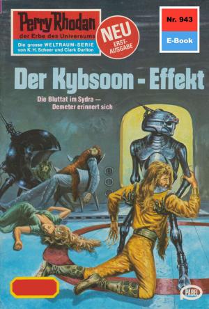 Cover of the book Perry Rhodan 943: Der Kybsoon-Effekt by Ernst Vlcek