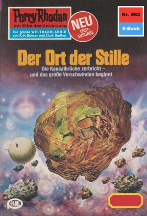Cover of the book Perry Rhodan 983: Der Ort der Stille by Hans Kneifel, Marianne Sydow, H.G. Ewers, Harvey Patton