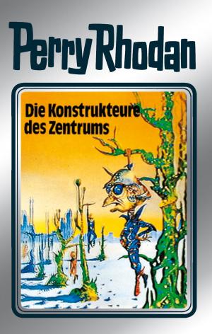Book cover of Perry Rhodan 41: Die Konstrukteure des Zentrums (Silberband)