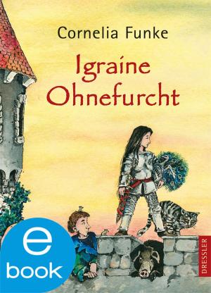 Cover of the book Igraine Ohnefurcht by Jacob und Wilhelm Grimm, Cornelia Funke