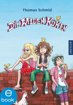 Cover of the book Die Wilden Küken by Katja Frixe