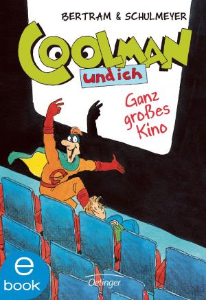 Cover of the book Coolman und ich. Ganz großes Kino by Frauke Scheunemann