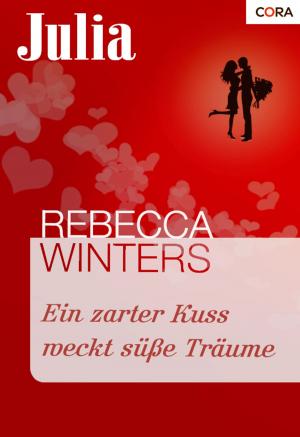 Cover of the book Ein zarter Kuss weckt süße Träume by Steve Hogan