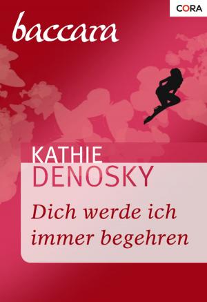 Cover of the book Dich werde ich immer begehren by Brenda Harlen