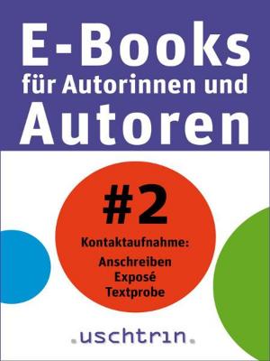 bigCover of the book Kontaktaufnahme: Anschreiben - Exposé - Textprobe by 