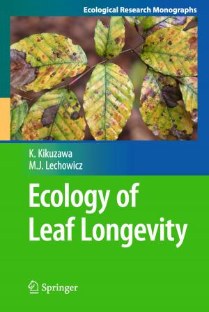 Cover of the book Ecology of Leaf Longevity by Junzo Kigawa, Tsunehisa Kaku, Toru Sugiyama, Steven G Silverberg