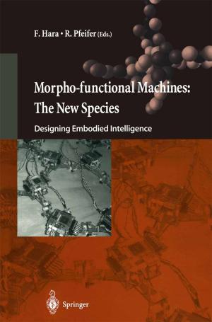 Cover of the book Morpho-functional Machines: The New Species by Yoshinori Shichida, Takahiro Yamashita, Hiroo Imai, Takushi Kishida