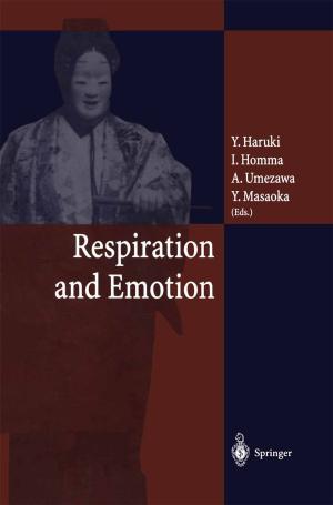 Cover of the book Respiration and Emotion by Yasser Mohammad, Yoshimasa Ohmoto, Atsushi Nakazawa, Toyoaki Nishida