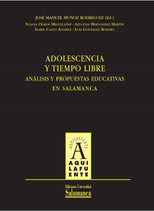 Cover of the book Adolescencia y tiempo libre by Desconocido