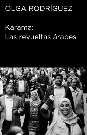 Cover of the book Karama. Las revueltas árabes (Colección Endebate) by COLLEEN MCCULLOUGH