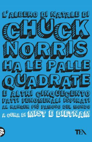 Cover of the book L'albero di Natale di Chuck Norris ha le palle quadrate by Marion Zimmer Bradley