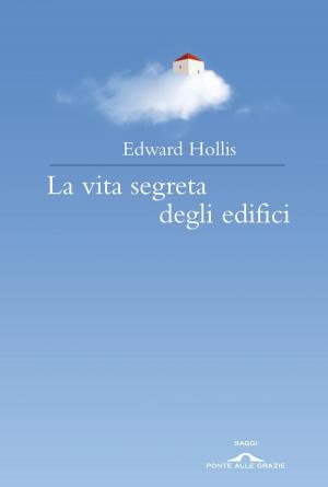 Cover of the book La vita segreta degli edifici by Noam Chomsky