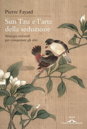 Book cover of Sun Tzu e l'arte della seduzione