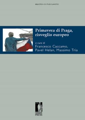 Cover of the book Primavera di Praga, risveglio europeo by Giovanni Mari, Fabio Minazzi, Matteo Negro, Carlo Vinti