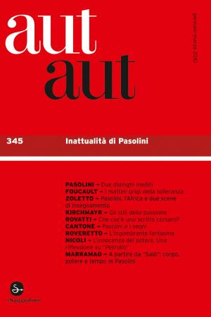 Cover of the book aut aut 345 - Inattualità di Pasolini by Giuseppe Barbera