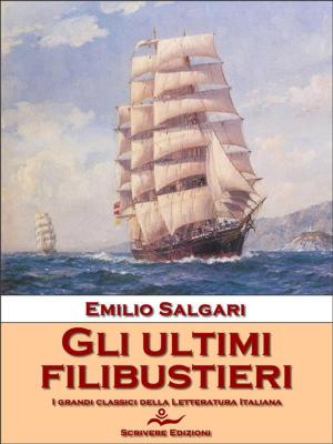 Cover of the book Gli ultimi filibustieri by Johann Wolfgang Goethe, Luigi Pirandello