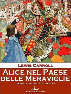 Cover of the book Alice nel Paese delle Meraviglie by Lewis Carroll