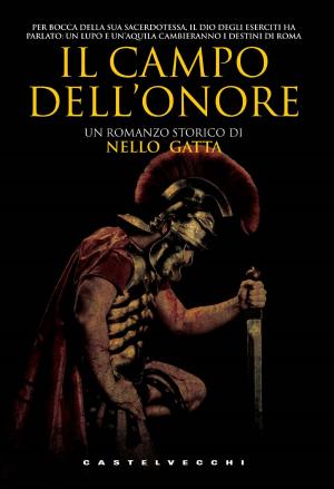 Cover of the book Il campo dell'onore by Matteo Cavallaro, Giovanni Diamanti, Lorenzo Pregliasco, Marco Damilano, Enrico Mentana