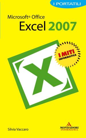 Cover of the book Microsoft Office Excel 2007 I Portatili by Franco Becchis