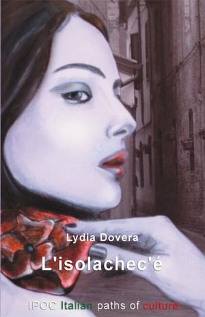 Cover of the book L'isolachec'è by Lydia Dovera