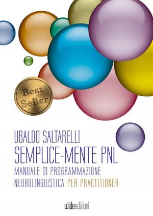 Cover of the book Semplicemente PNL by Ubaldo Saltarelli