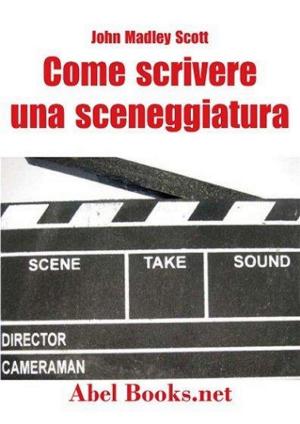 Cover of the book Come si scrive una sceneggiatura by Dario Lodi