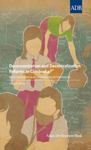 Cover of the book Deconcentration and Decentralization Reforms in Cambodia by Asian Development Bank
