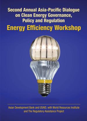 Cover of the book Second Annual Asia–Pacific Dialogue on Clean Energy Governance, Policy and Regulation by Asian Development Bank