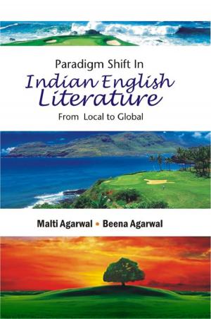Cover of Paradigm Shift in Indian English Literature by Dr. Malti Agarwal,                 Dr. Beena Agarwal, Aadi Publications