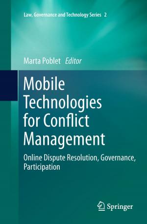 Cover of the book Mobile Technologies for Conflict Management by Tessa Bengochea