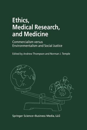 Cover of the book Ethics, Medical Research, and Medicine by 