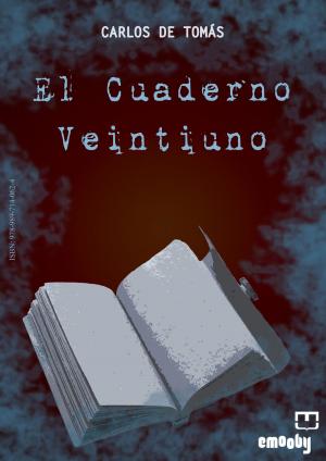 Cover of the book El Cuaderno Veintiuno by Pepa Ortiz Moreno