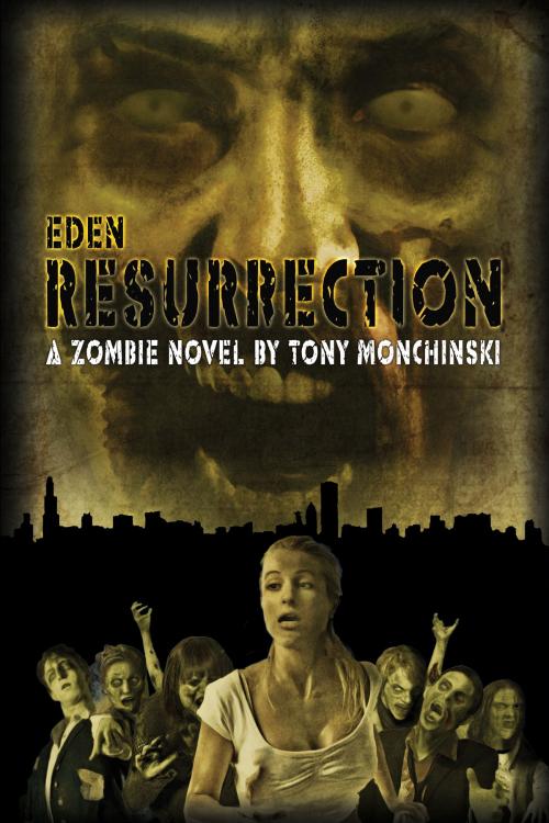 Cover of the book Resurrection (Eden Book 3) by Tony Monchinski, Permuted Press