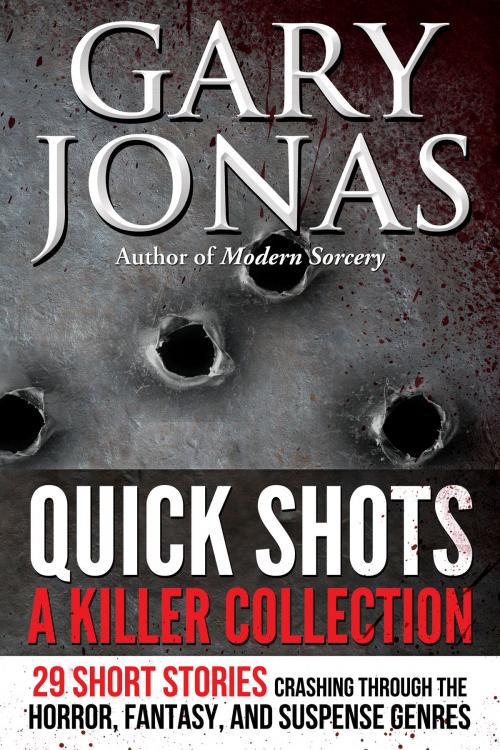 Cover of the book Quick Shots by Gary Jonas, Denton & White