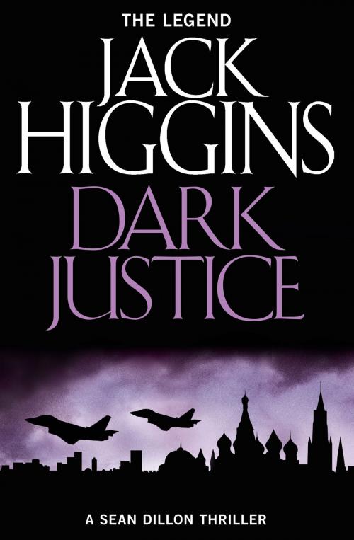 Cover of the book Dark Justice (Sean Dillon Series, Book 12) by Jack Higgins, HarperCollins Publishers