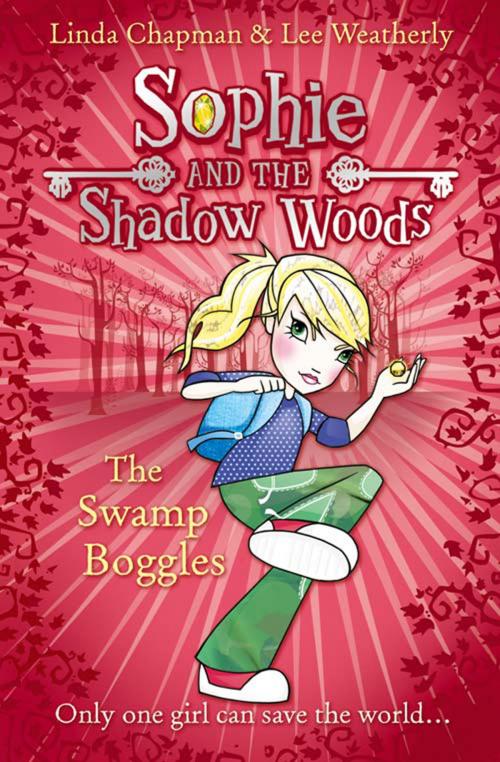 Cover of the book The Swamp Boggles (Sophie and the Shadow Woods, Book 2) by Linda Chapman, Lee Weatherly, HarperCollins Publishers