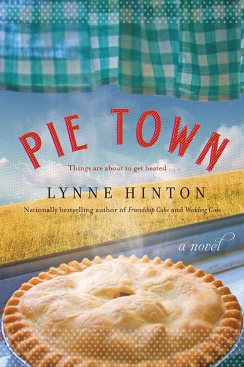 Cover of the book Pie Town by Lynne Hinton, William Morrow Paperbacks