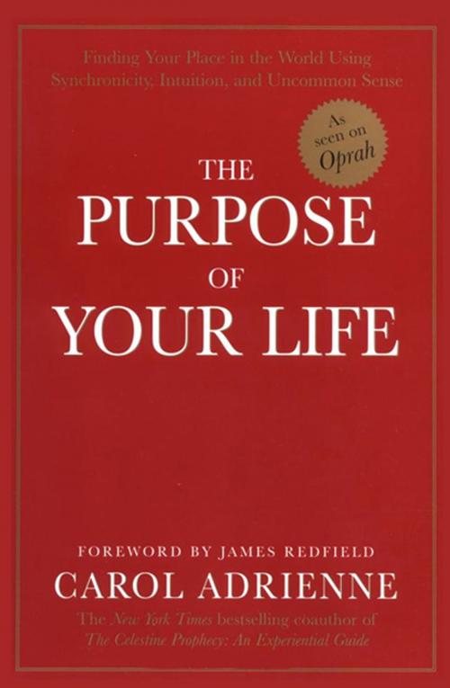 Cover of the book The Purpose Of Your Life by Carol Adrienne, HarperCollins e-books