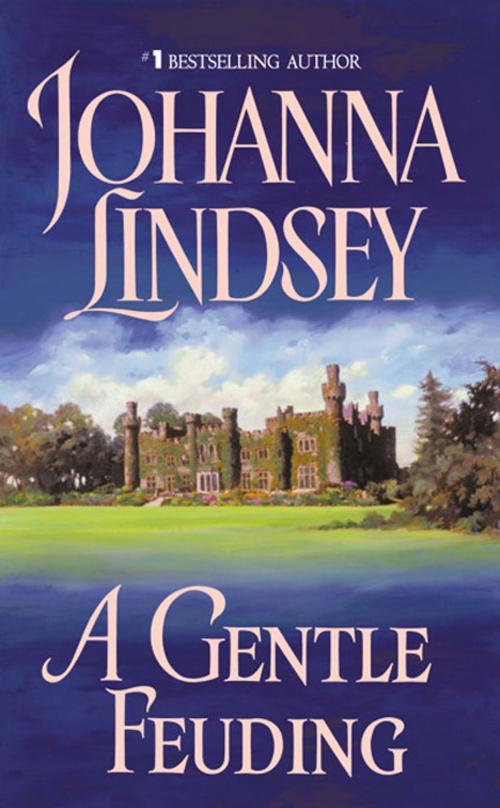 Cover of the book A Gentle Feuding by Johanna Lindsey, HarperCollins e-books