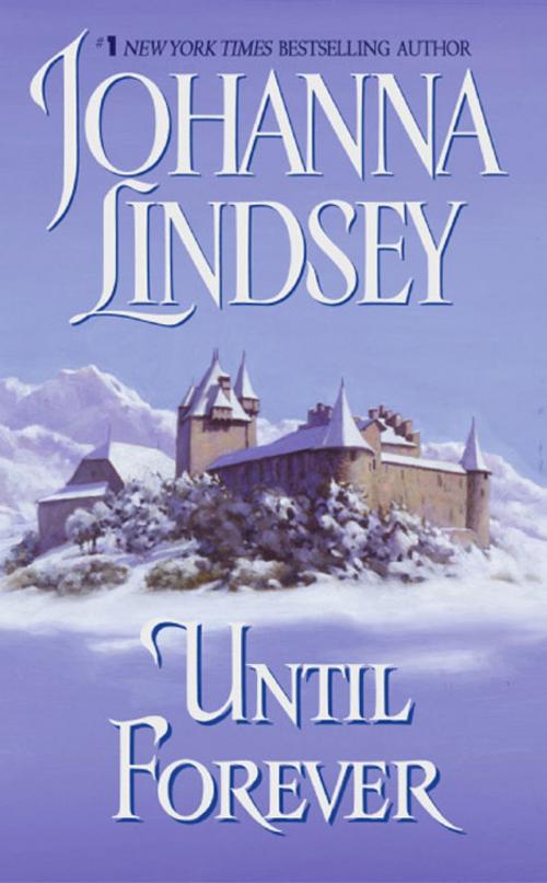 Cover of the book Until Forever by Johanna Lindsey, HarperCollins e-books