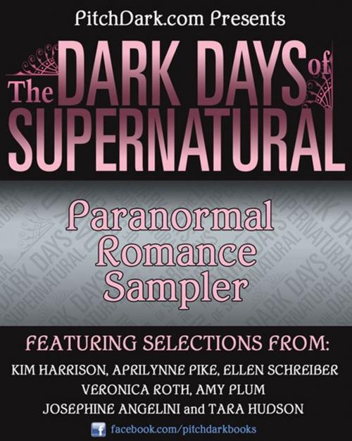 Cover of the book PitchDark Presents the Dark Days of Supernatural Paranormal Romance Sampler by Various, HarperCollins