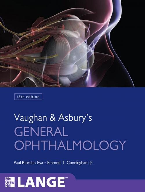 Cover of the book Vaughan & Asbury's General Ophthalmology, 18th Edition by Paul Riordan-Eva, Emmett T. Cunningham, McGraw-Hill Education