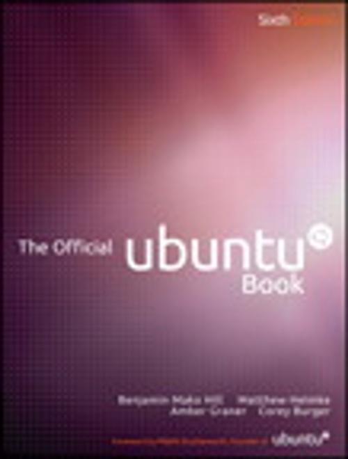 Cover of the book The Official Ubuntu Book by Benjamin Hill, Matthew Helmke, Amber Graner, Pearson Education