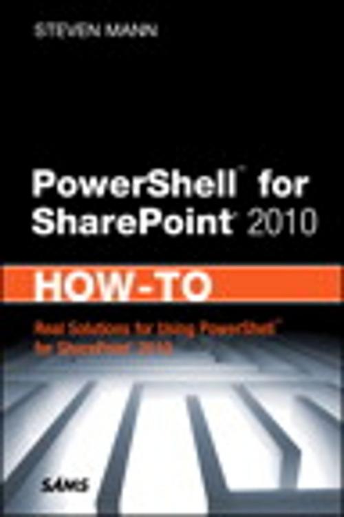Cover of the book PowerShell for SharePoint 2010 How-To by Steven Mann, Pearson Education