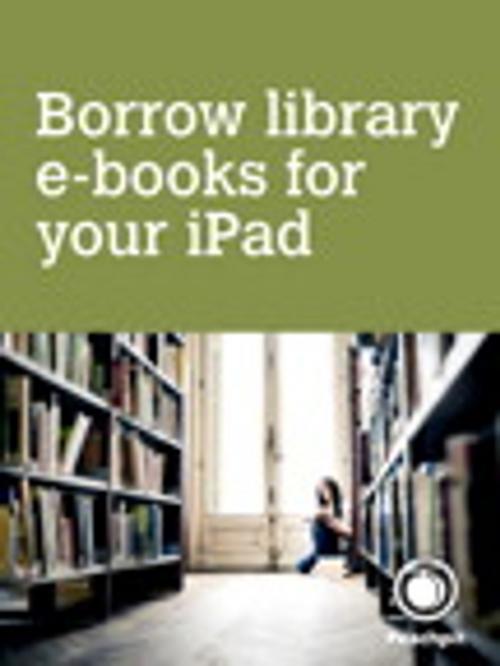 Cover of the book Borrow library e-books for your iPad by Michael E. Cohen, Dennis R. Cohen, Lisa L. Spangenberg, Pearson Education