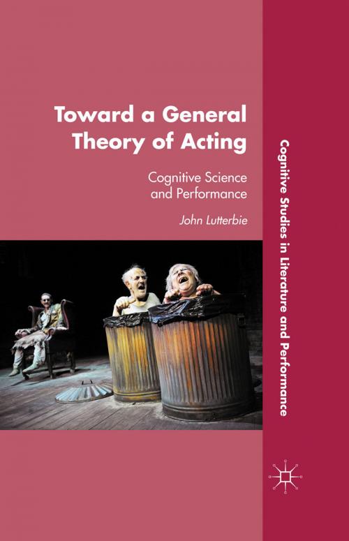 Cover of the book Toward a General Theory of Acting by J. Lutterbie, Palgrave Macmillan US