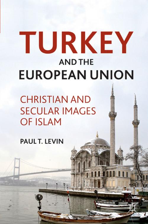 Cover of the book Turkey and the European Union by P. Levin, Palgrave Macmillan US