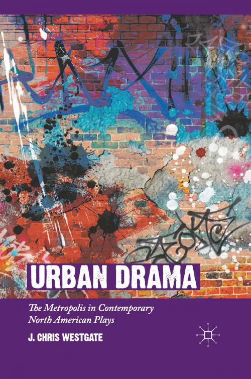 Cover of the book Urban Drama by J. Chris Westgate, Palgrave Macmillan US