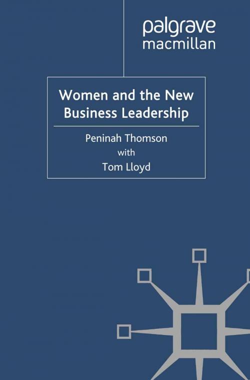 Cover of the book Women and the New Business Leadership by P. Thomson, T. Lloyd, Palgrave Macmillan UK